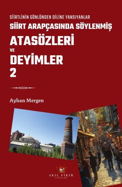 Siirt Arapçasında Söylenmiş Atasözleri ve Deyim...