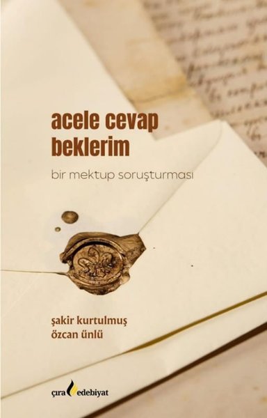 Acele Cevap Beklerim - Bir Mektup Soruşturması