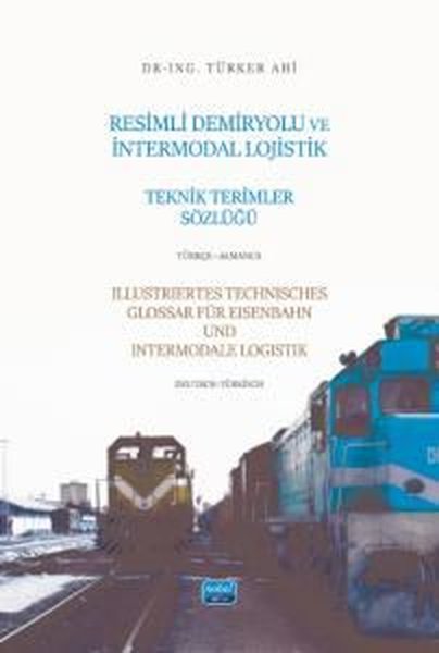 Resimli Demiryolu ve İntermodal Lojistik Teriml...