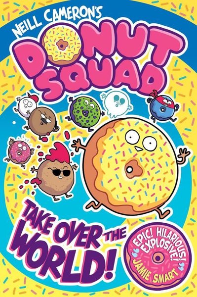 Donut Squad: Take Over the World! (a Phoenix Co...