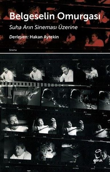Belgeselin Omurgası - Suha Arın Sineması Üzerine