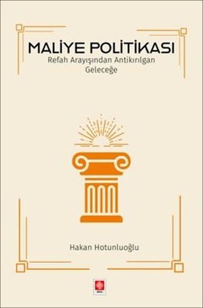 Maliye Politikası - Refah Arayışından Antikırıl...