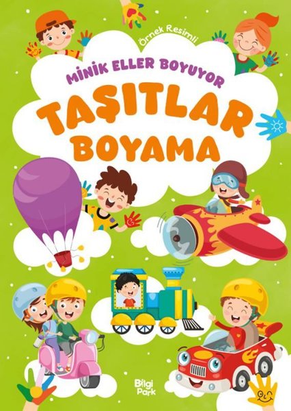 Taşıtlar Boyama Kitabı - Minik Eller Boyuyor (Ö...