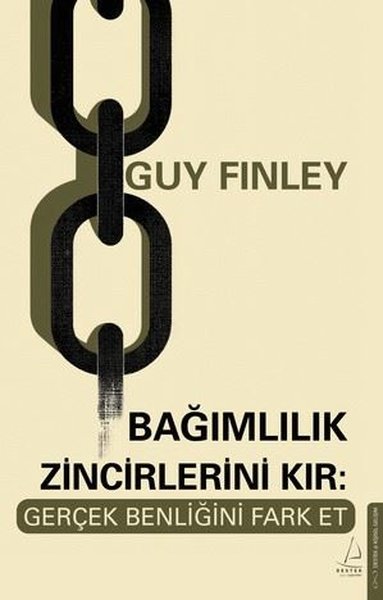 Bağımlılık Zincirlerini Kır: Gerçek Benliğini F...