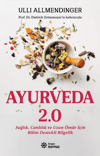 Ayurveda 2.0 Sağlık Canlılık ve Uzun Ömür İçin ...