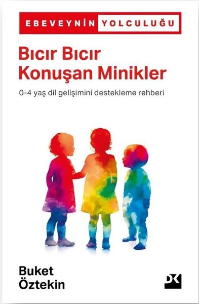 Bıcır Bıcır Konuşan Minikler 0 - 4 Yaş Dil Geli...