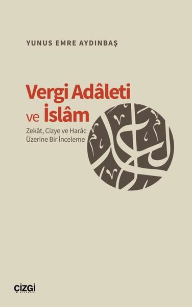 Vergi Adaleti ve İslam - ZekatCizye ve Harac Üz...
