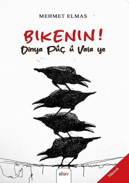 Bikenin! Dinya Puç u Vala ye