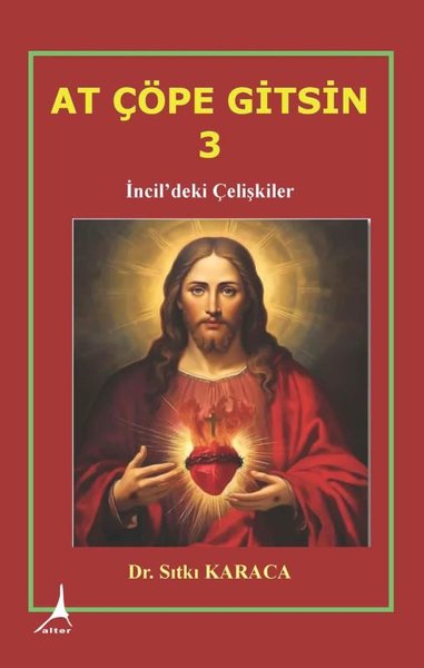 At Çöpe Gitsin 3 - İncil'deki Çelişkiler