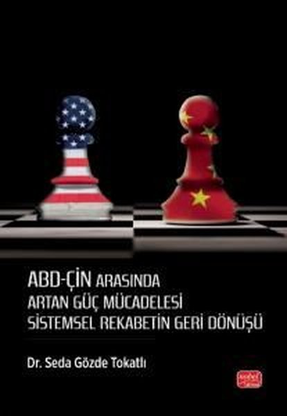 ABD - Çin Arasında Artan Güç Mücadelesi - Siste...