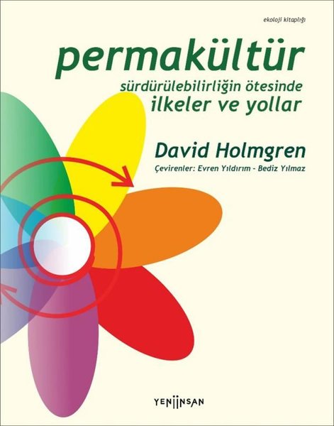 Permakültür: Sürdürülebilirliğin Ötesinde İlkel...