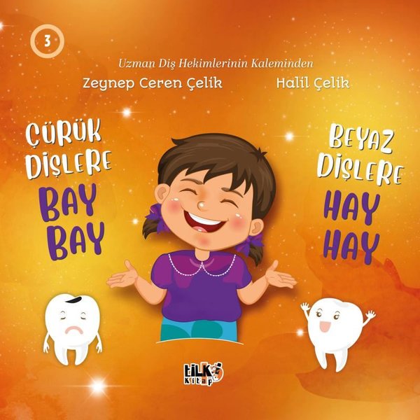 Çürük Dişlere Bay Bay Beyaz Dişlere Hay Hay 3