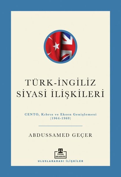 Türk - İngiliz Siyasi İlişkileri: Cento Kıbrıs ...