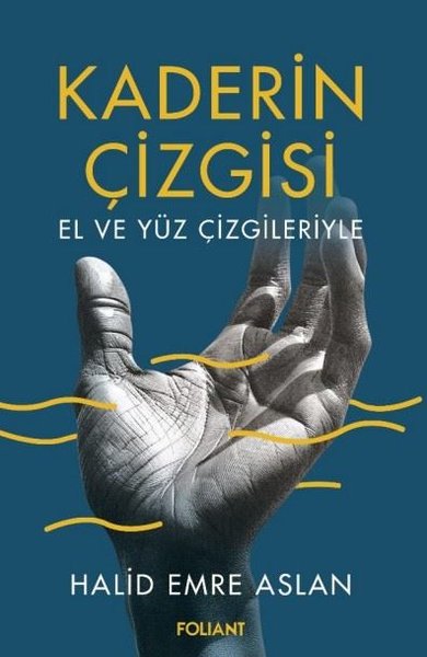 Kaderin Çizgisi - El ve Yüz Çizgileriyle