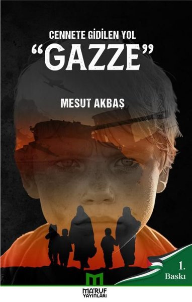 Cennete Gidilen Yol: Gazze