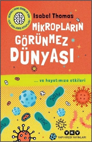 Mikropların Görünmez Dünyası - ve Hayatımıza E...