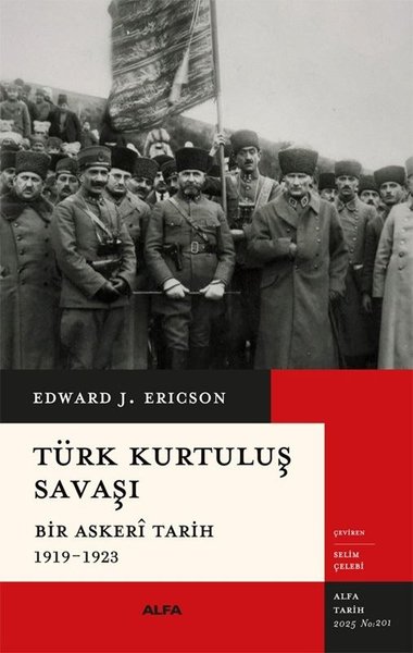 Türk Kurtuluş Savaşı - Bir Askeri Tarih 1919 - ...