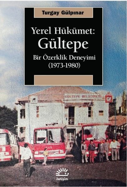 Yerel Hükümet: Gültepe - Bir Özerklik Deneyimi ...