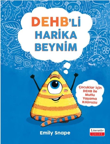 DEHB'li Harika Beynim - Çocuklar İçin Mutlu Yaş...