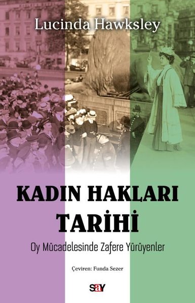 Kadın Hakları Tarihi - Oy Mucadelesinde Zafere ...