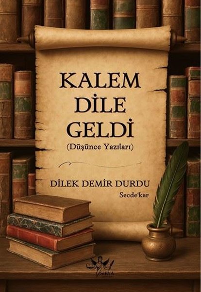 Kalem Dile Geldi (Düşünce Yazıları)