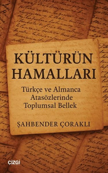 Kültürün Hamalları - Türkçe ve Almanca Atasözle...