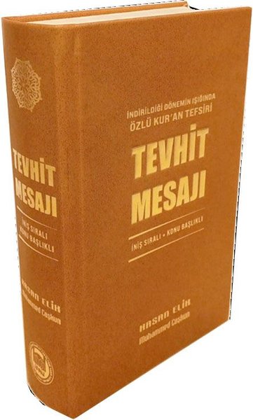 Tevhit Mesajı - İndirildiği Dönemin Işığında Öz...