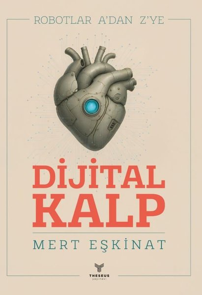 Dijital Kalp-Robotlar A'dan Z'ye