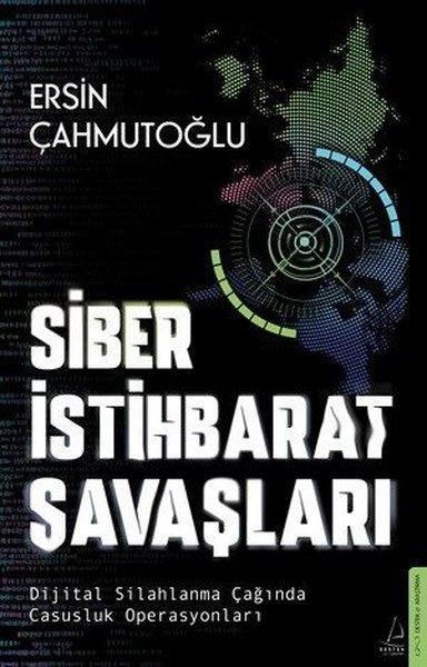 Siber İstihbarat Savaşları - Dijital Silahlanma...