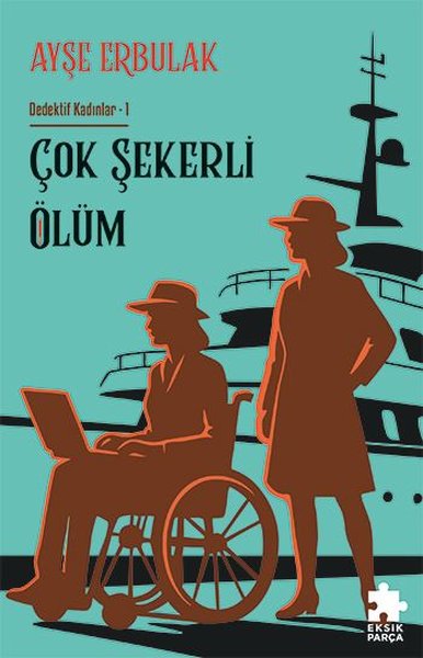 Çok Şekerli Ölüm - Dedektif Kadınlar 1
