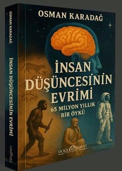 İnsan Düşüncesinin Evrimi - 65 Milyon Yıllık Bi...
