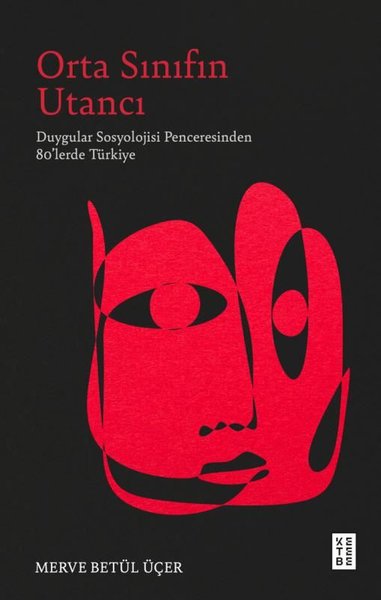 Orta Sınıfın Utancı - Duygular Sosyolojisi Penc...