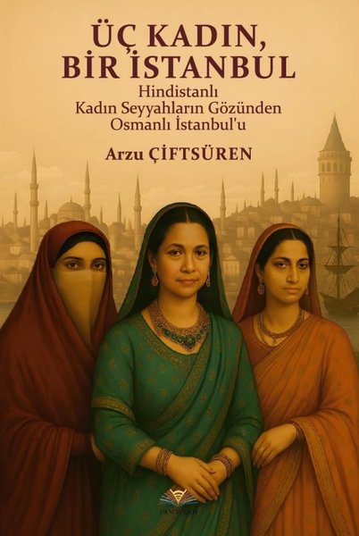 Üç Kadın Bir İstanbul - Hindistanlı Kadın Seyya...