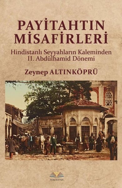 Payitahtın Misafirleri - Hindistanlı Seyyahları...