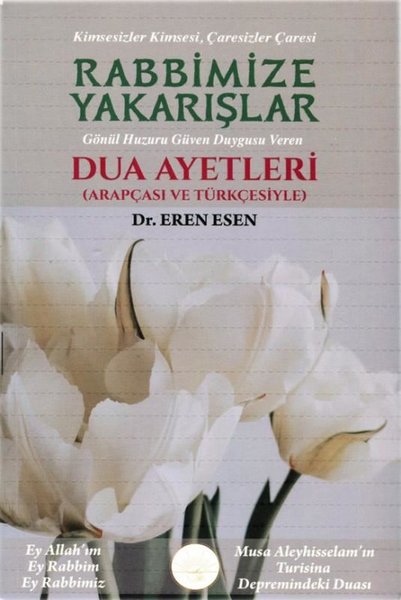 Rabbimize Yakarışlar - Dua Ayetleri Arapçası ve...