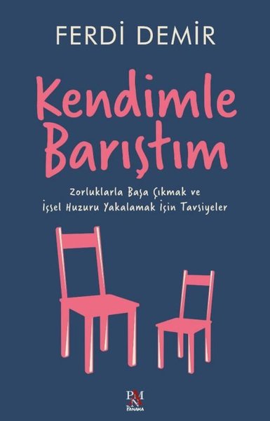 Kendimle Barıştım - Zorluklala Başa Çıkmak ve İ...