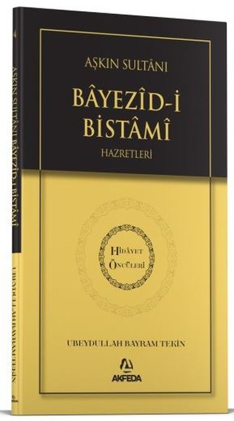 Aşkın Sultanı Beyazid-i Bistami Hazretleri - Hi...