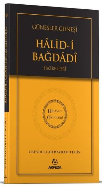 Güneşler Güneşi Halid-i Bağdadi Hazretleri - Hi...
