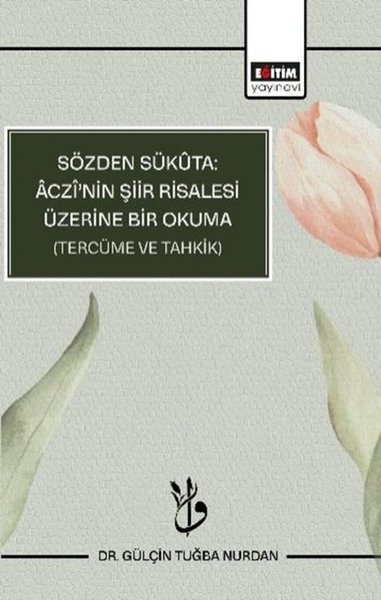 Sözden Sükuta Aczi'nin Şiir Risalesi Üzerine Bi...