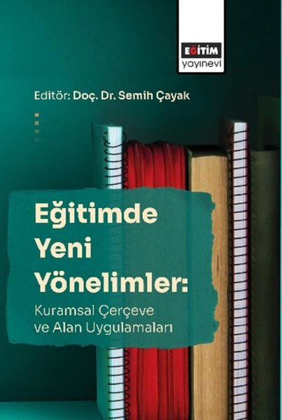 Eğitimde Yeni Yönelimler - Kurumsal Çerçeve ve ...