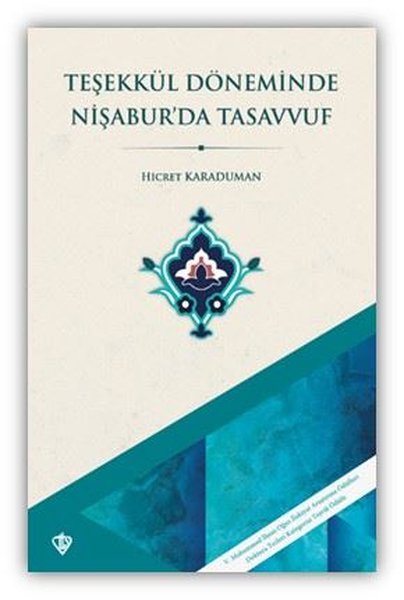 Teşekkül Döneminde Nişabur'da Tasavvuf