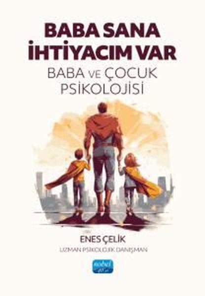 Baba Sana İhtiyacım Var - Baba ve Çocuk Psikolo...