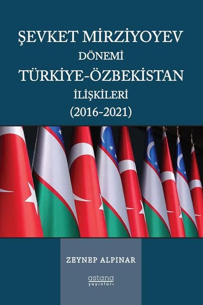 Şevket Mirziyoyev Dönemi Türkiye - Özbekistan İ...