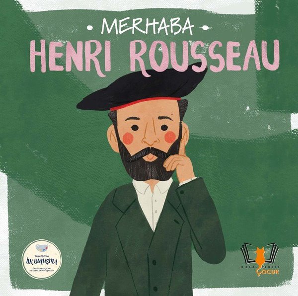 Merhaba Henri Rousseau - Sanatçıyla İlk Buluşma