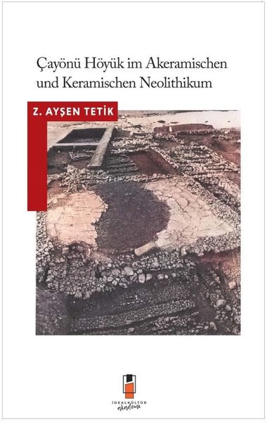 Çayönü Höyük im Akeramischen und Keramischen Ne...
