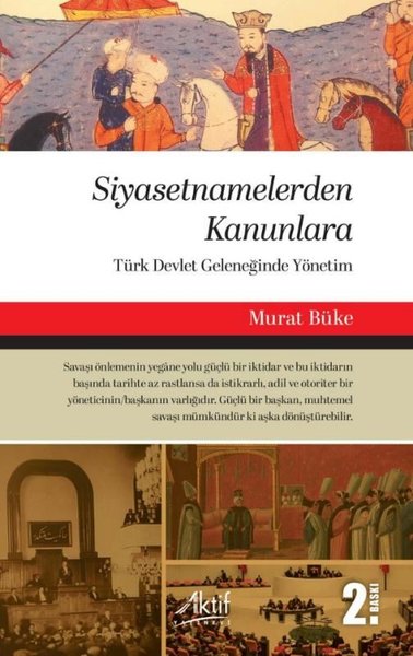 Siyasetnamelerden Kanunlara - Türk Devlet Gelen...