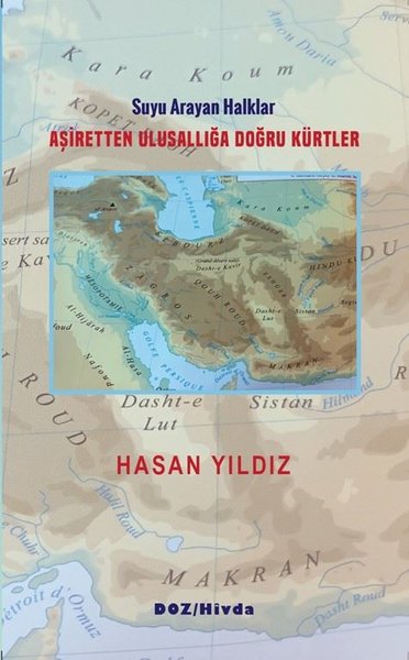 Aşiretten Ulusallığa Doğru Kürtler - Suyu Araya...