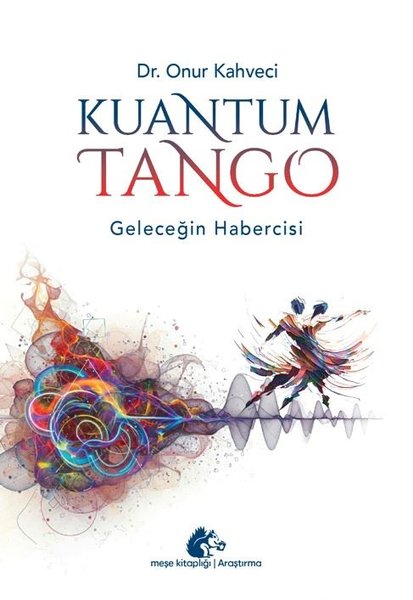 Kuantum Tango - Geleceğin Habercisi