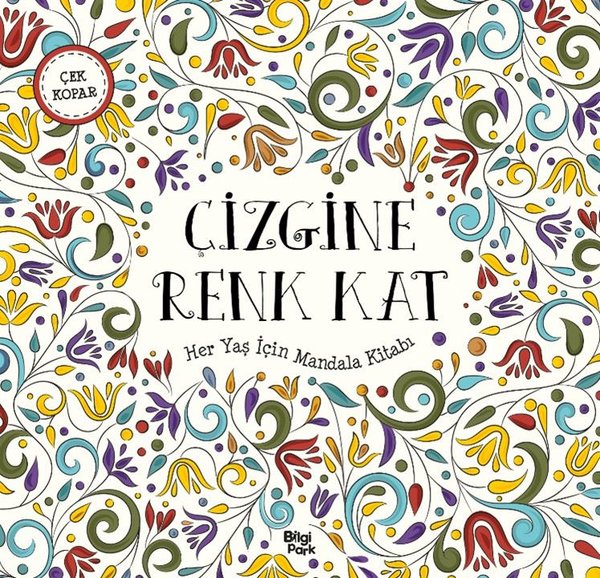 Çizgine Renk Kat - Her Yaş İçin Mandala Kitabı