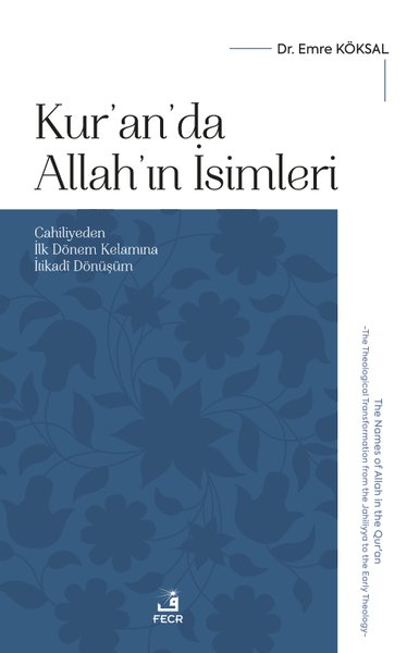 Kur'an'da Allah'ın İsimleri - Cahiliyeden İlk D...